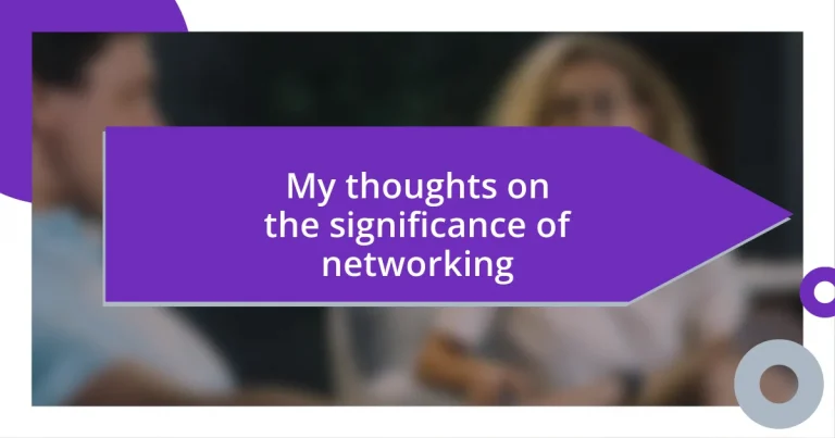 My thoughts on the significance of networking