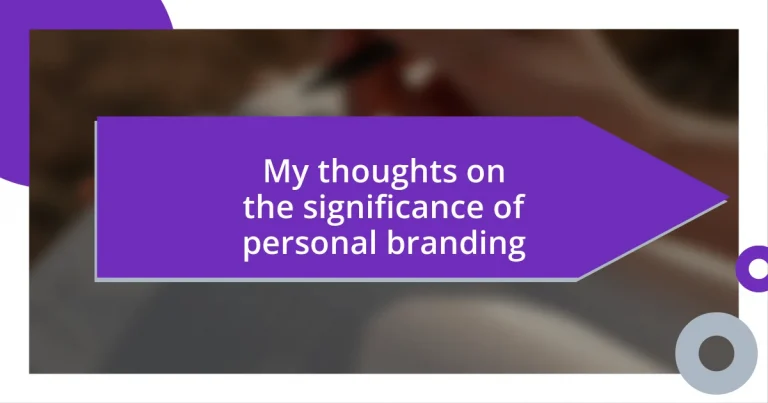 My thoughts on the significance of personal branding