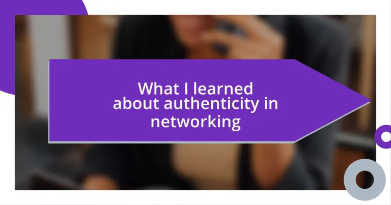 What I learned about authenticity in networking