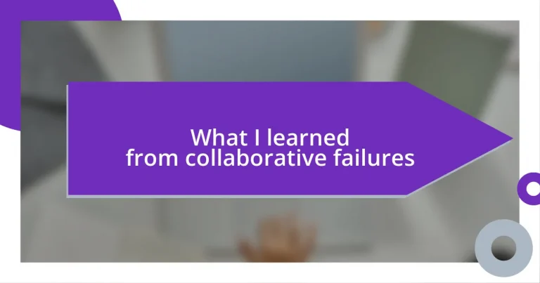 What I learned from collaborative failures