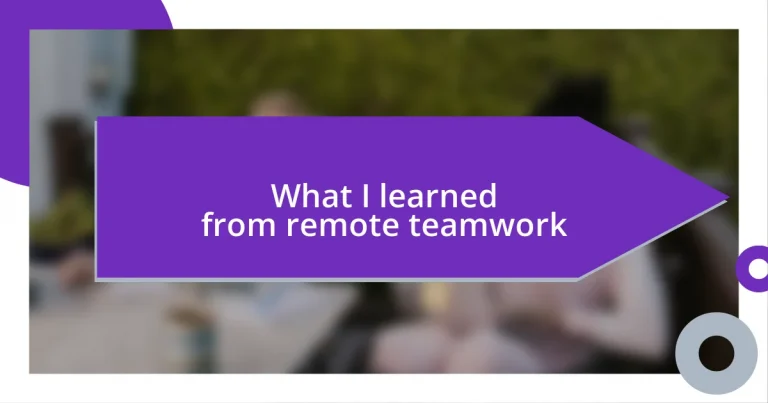 What I learned from remote teamwork