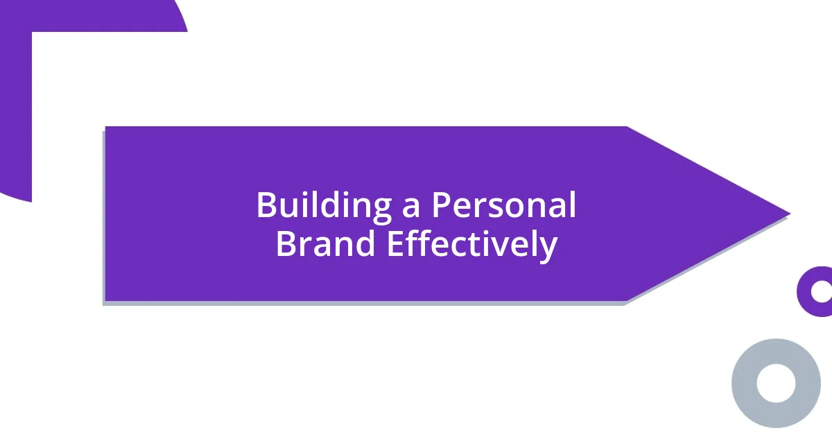 Building a Personal Brand Effectively